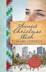 Annie's Christmas Wish: Quilts of Lancaster County - Book 4