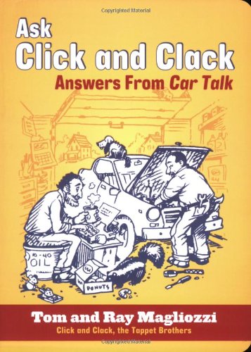 Ask Click and Clack: Answers from Car Talk by Ray Magliozzi
