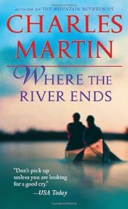 Where the River Ends: A Novel