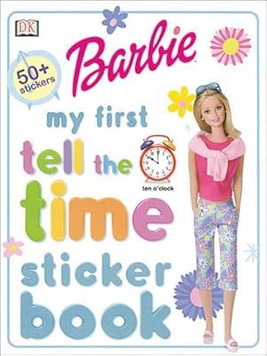 Barbie: MY First Tell the Time Sticker Book (My First series)