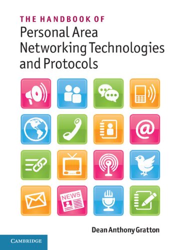 The Handbook of Personal Area Networking Technologies and Protocols by Dean Anthony Gratton