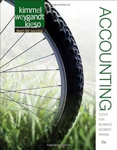 Accounting: Tools for Business Decision Making, 5th Edition by Paul D. Kimmel