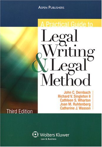 A Practical Guide to Legal Writing & Legal Method by John C. Dernbach
