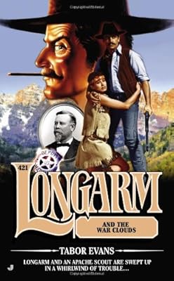 Longarm #421: Longarm and the War Clouds