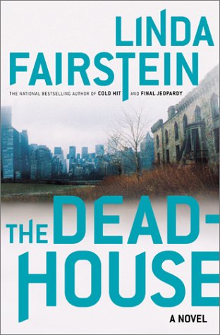 The Deadhouse by Linda A Fairstein