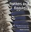 Feathers and Eggshells: The Bird Journal of a Young London Girl by Natalie Lawrence (2005-01-01)