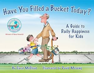 Have You Filled a Bucket Today? A Guide to Daily Happiness for Kids
