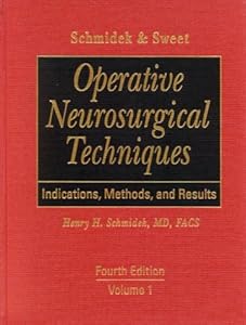 Operative Neurosurgical Techniques: Indications, Methods, and Results 2 volumes by William H. Sweet MD DSc