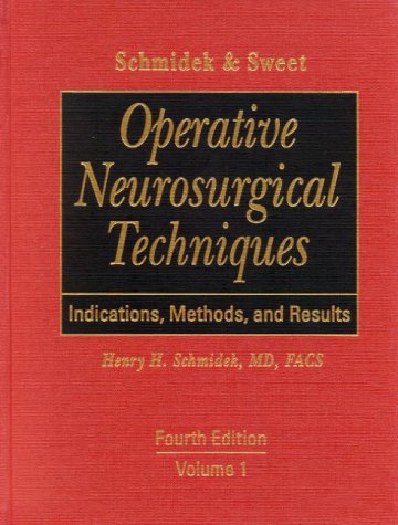 Operative Neurosurgical Techniques: Indications, Methods, and Results 2 volumes by William H. Sweet MD DSc