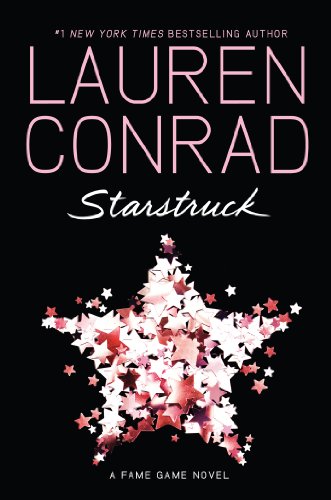 Starstruck: A Fame Game Novel by Lauren Conrad