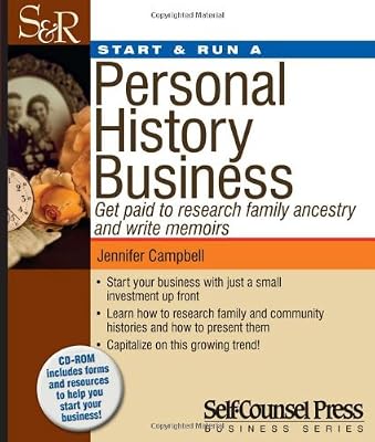 Start &amp; Run a Personal History Business: Get Paid to Research Family Ancestry and Write Memoirs
