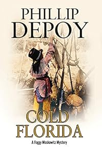 Cold Florida: A Foggy Moskowitz mystery