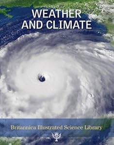Weather and Climate by Inc. Encyclopaedia Britannica  (Corporate Author)
