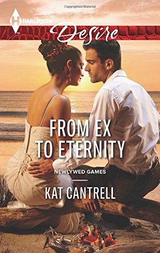 From Ex to Eternity by Kat Cantrell