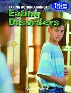 Taking Action Against Eating Disorders and Body Image by Caroline Warbrick