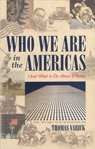 Who We Are In The Americas (And What To Do About It Now) by Thomas Varick