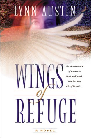 Wings of Refuge by Lynn Austin