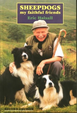 Sheepdogs My Faithful Friends by Eric Halsall