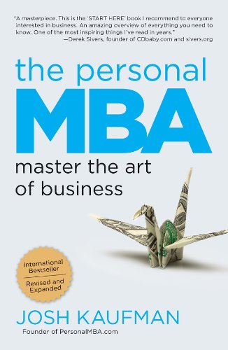 The Personal MBA: Master the Art of Business by Josh Kaufman