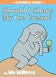 Should I Share My Ice Cream? (An Elephant and Piggie Book)