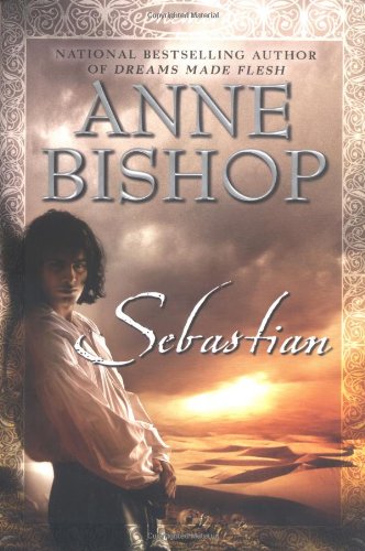 Sebastian (Ephemera, Book 1) by Anne Bishop