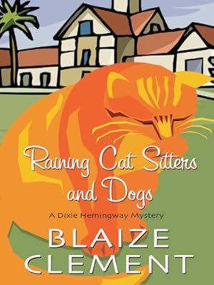 Raining Cat Sitters and Dogs