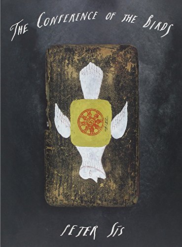 The Conference of the Birds by Peter Sis