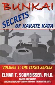 'Bunkai: Secrets of Karate Kata Volume 1: The Tekki Series by Elmar T. Schmeisser