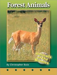 Forest Animals (Animals of the Biomes) by Christopher Butz