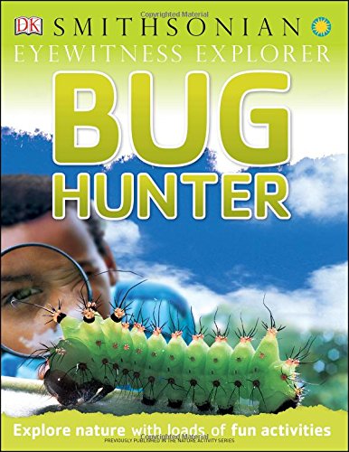 Eyewitness Explorer: Bug Hunter by David Burnie