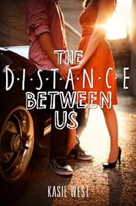 The Distance Between Us by Kasie West
