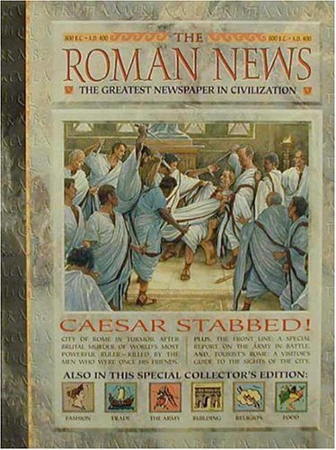 History News: The Roman News: The Greatest Newspaper in Civilization by Andrew Langley
