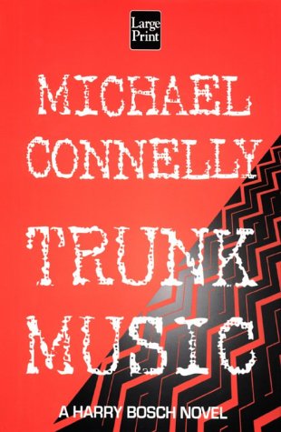 Trunk Music by Michael Connelly