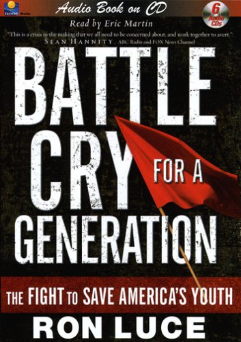 Battle Cry for a Generation by Ron Luce