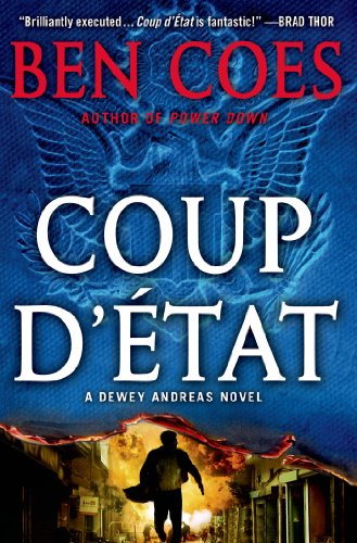 Coup d'Etat (A Dewey Andreas Novel Book 2) by Ben Coes