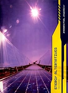 Energy Alternatives (Essential Energy/2nd Edition)