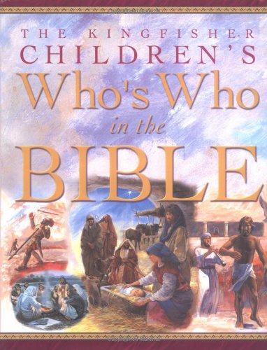 The Kingfisher Children's Who's Who in the Bible by Claire Llewellyn