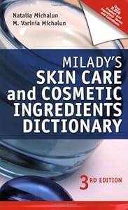 Milady's Skin Care and Cosmetic Ingredients Dictionary by Natalia Michalun
