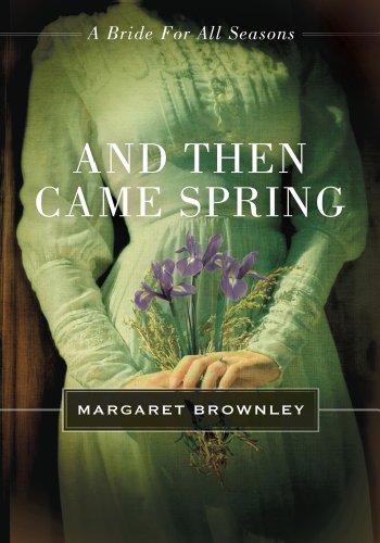 And Then Came Spring: A Bride for All Seasons Novella by Debra Clopton