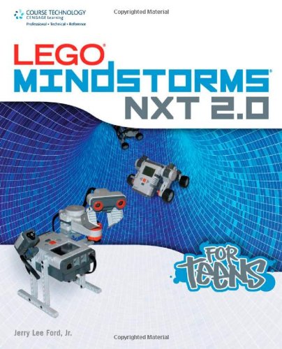 Lego Mindstorms NXT 2.0 for Teens by Jr.  Jerry Lee Ford