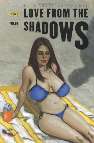 Love from the Shadows by Gilbert Hernandez