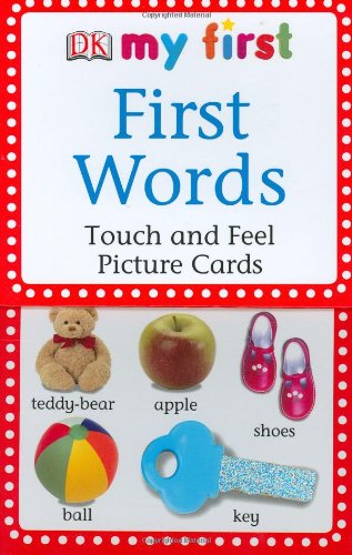 My First Touch &amp; Feel Picture Cards: First Words by DK