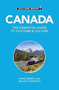 Canada - Culture Smart!: The Essential Guide to Customs & Culture by Diane Lemieux