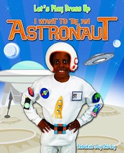 I Want to Be an Astronaut