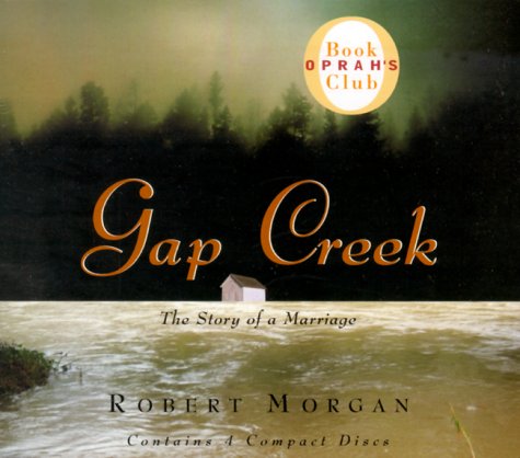 Gap Creek (Oprah book of the month) by Robert Morgan