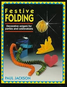 Festive Folding: Decorative Origami for Parties and Celebrations