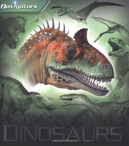 Navigators: Dinosaurs by David Burnie
