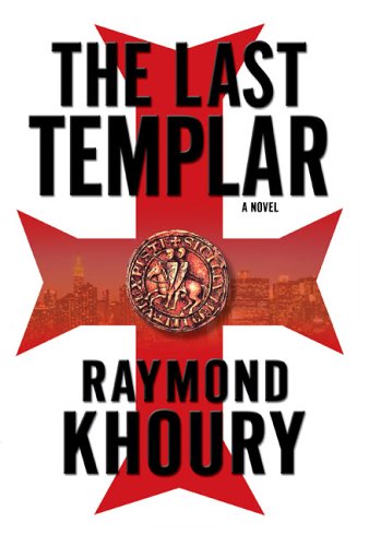 The Last Templar by Raymond Khoury