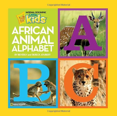 African Animal Alphabet (National Geographic Little Kids) by Beverly Joubert