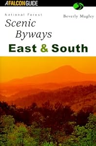 National Forest Scenic Byways: East & South (National Forest Scenic Byways Series) by Beverly Magley